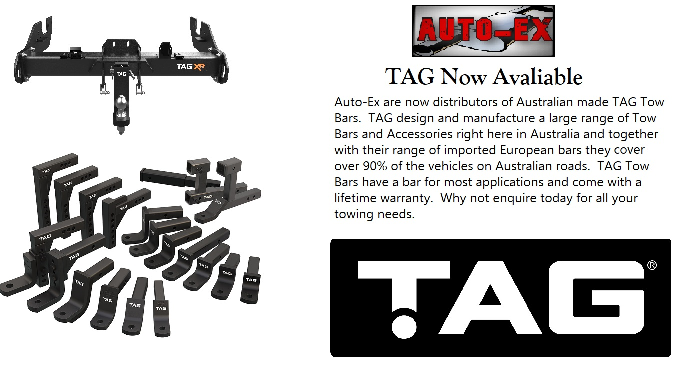 Auto-Ex are now distributors of Australian made TAG Tow Bars.  TAG design and manufacture a large range of tow bars and accessories that cover over 90% of vehicles on Australian roads.